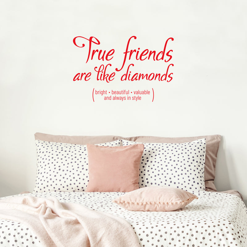 Vinyl Wall Art Decal - True Friends are Like Diamonds - 15" x 23" - Inspirational Quote for Home Living Room Bedroom Decor - Trendy Modern Apartment Dorm Room Sticker Decals (15" x 23"; Red) 2