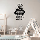 Vinyl Wall Art Decal - If You Can Dream It You Can Do It - 34" x 23" - Modern Life Quote Decals for Home Living Room Bedroom Sticker - Trendy Positive Office Apartment Workplace Decor 2