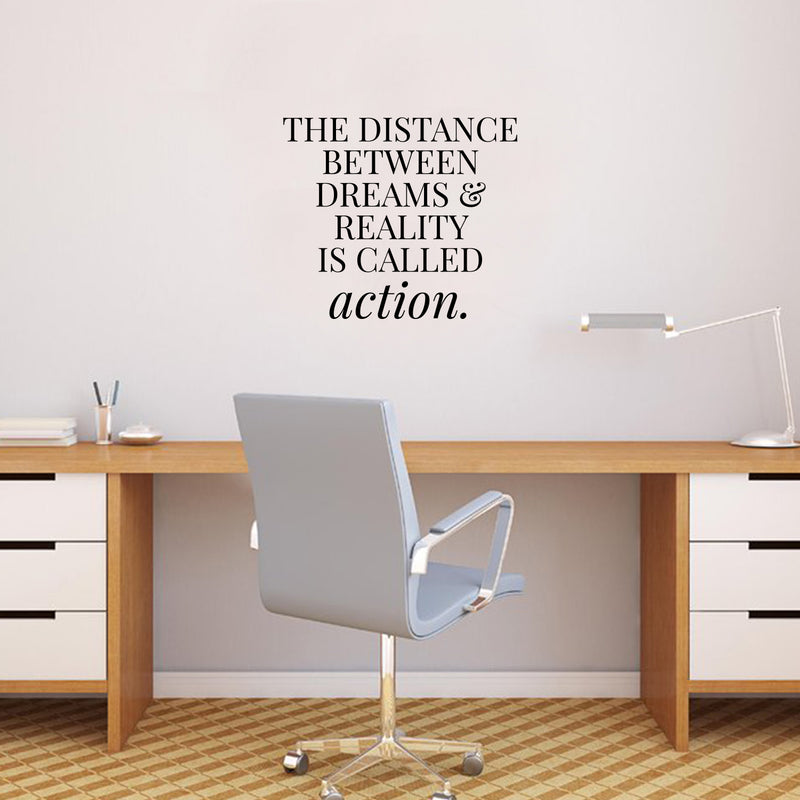 Vinyl Wall Art Decal - The Distance Between Dreams and Reality is Called Action - 19" x 22.5" - Motivational Life Quote for Home Bedroom Office Workplace Apartment Living Room Quotes 2