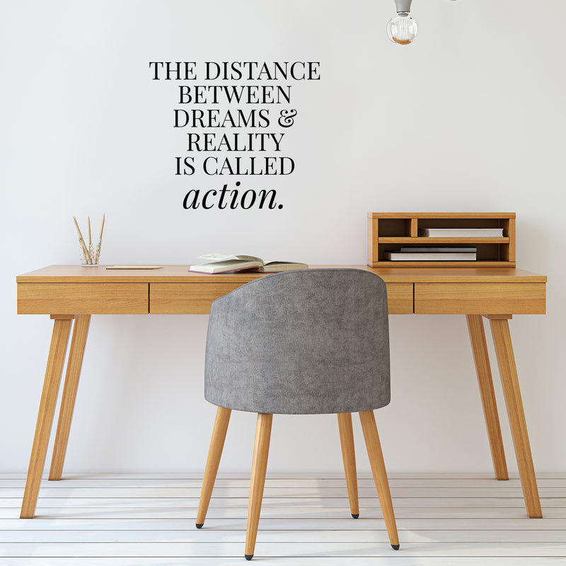 Vinyl Wall Art Decal - The Distance Between Dreams and Reality is Called Action - 19" x 22.5" - Motivational Life Quote for Home Bedroom Office Workplace Apartment Living Room Quotes 3