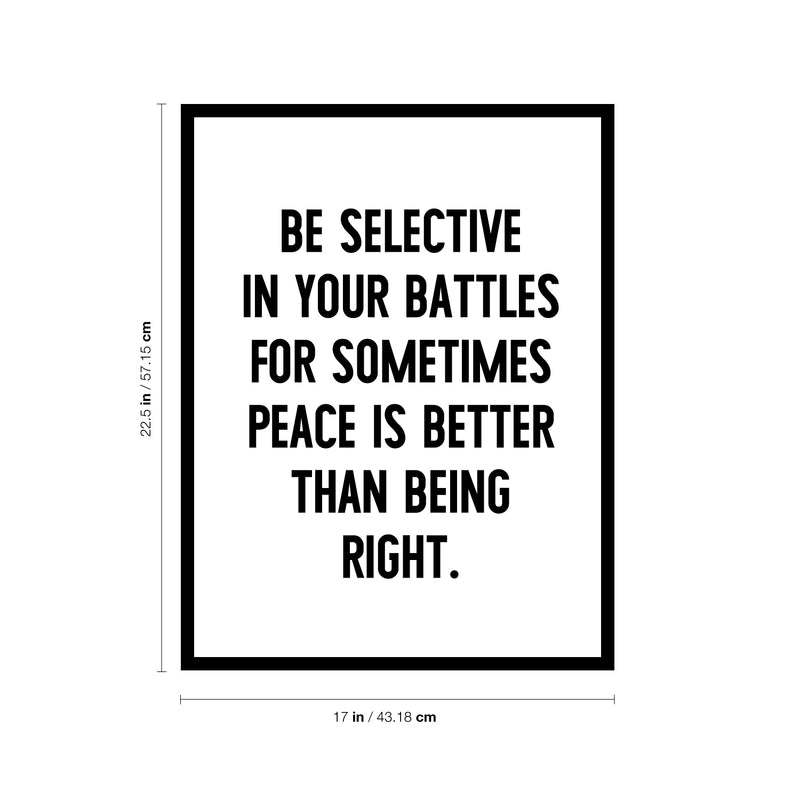 Vinyl Wall Art Decal - Be Selective in Your Battles - 22.5" x 17" - Positive Motivational Life Quote for Home Bedroom Office Decor - Modern Workplace Apartment Living Room Quotes 4