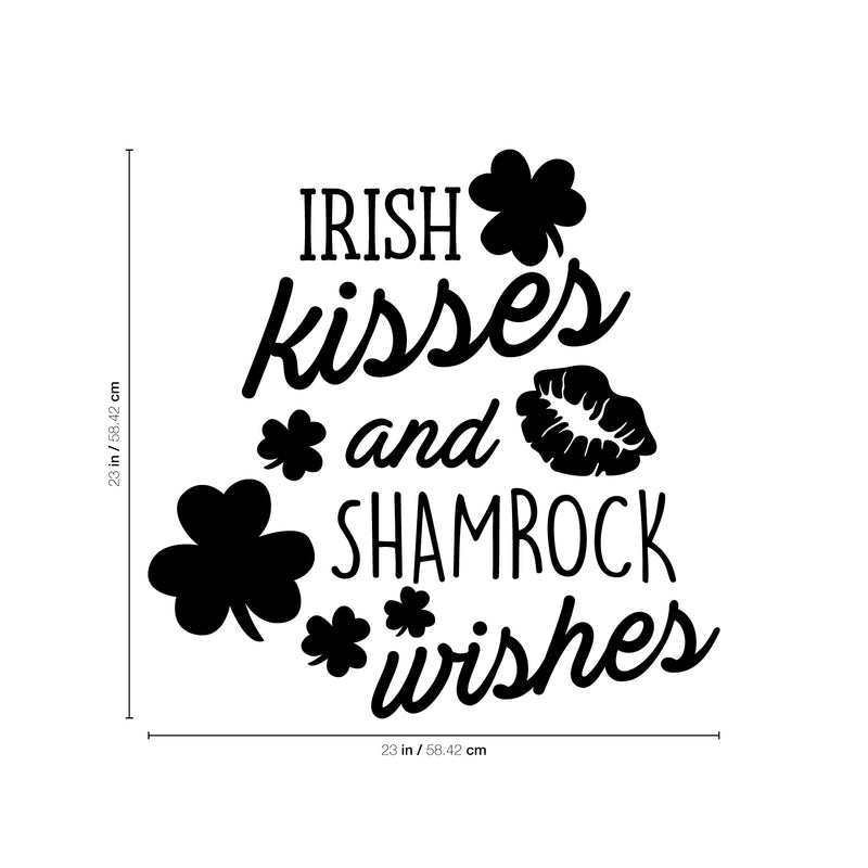 St Patrick’s Day Vinyl Wall Art Decal - Irish Kisses and Shamrock Wishes - St Patty’s Holiday Home Living Room Bedroom Sticker - Coffee Shop Bar Apartment Decor (23" x 23"; Black) 4