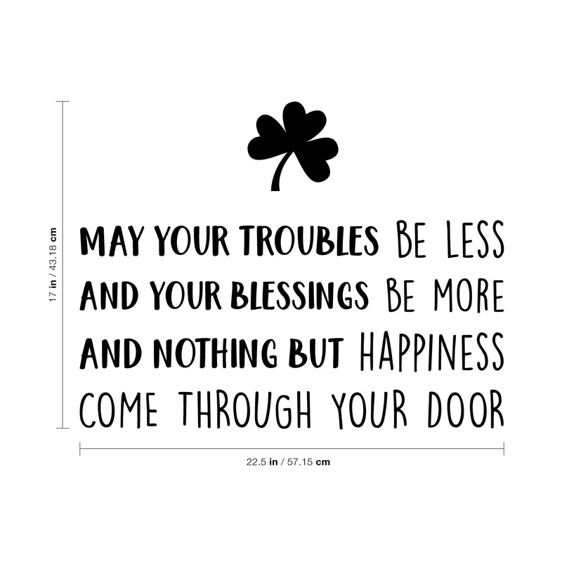 St Patrick’s Day Vinyl Wall Art Decal - May Your Troubles Be Less - 17" x 22.5" - St Patty’s Holiday Home Living Room Bedroom Sticker - Office Workplace Apartment Door Decor (17" x 22.5"; Black) 4