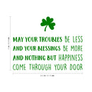 St Patrick’s Day Vinyl Wall Art Decal - May Your Troubles Be Less - 17" x 22.5" - St Patty’s Holiday Home Living Room Bedroom Sticker - Office Workplace Apartment Door Decor (17" x 22.5"; Green) 1