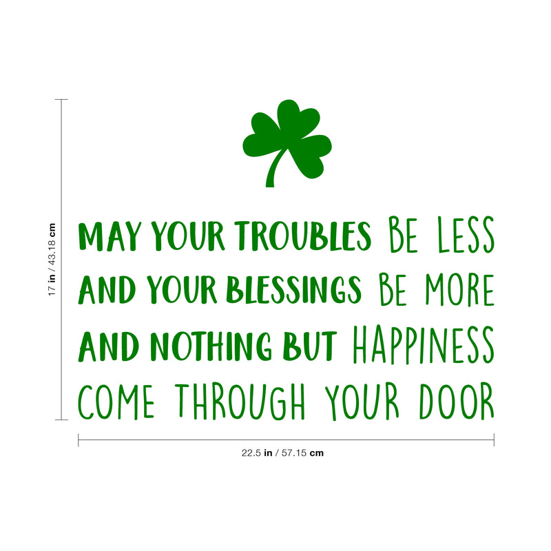 St Patrick’s Day Vinyl Wall Art Decal - May Your Troubles Be Less - 17" x 22.5" - St Patty’s Holiday Home Living Room Bedroom Sticker - Office Workplace Apartment Door Decor (17" x 22.5"; Green) 1