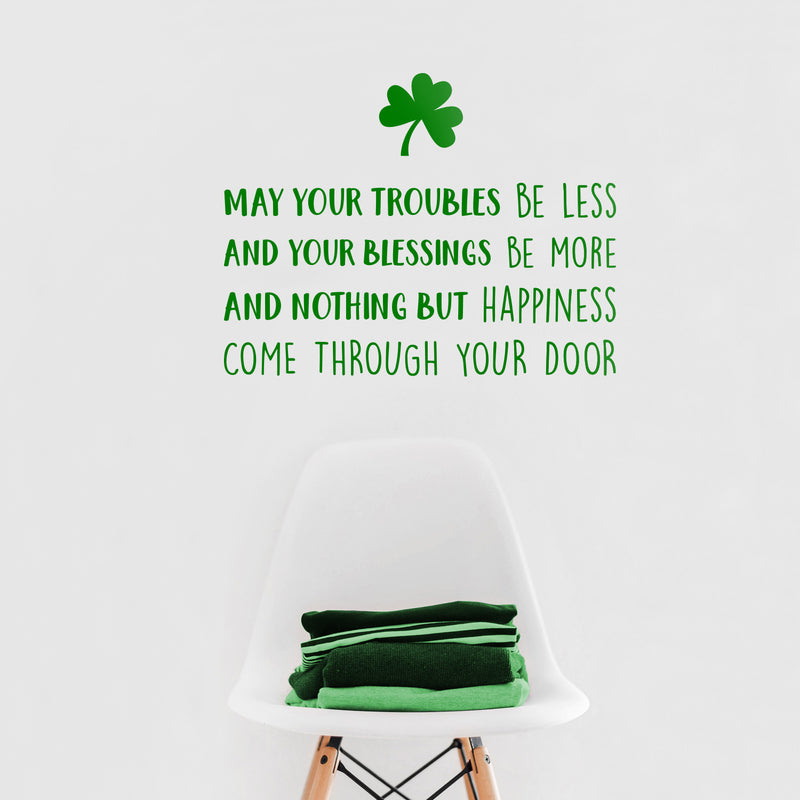 St Patrick’s Day Vinyl Wall Art Decal - May Your Troubles Be Less - 17" x 22.5" - St Patty’s Holiday Home Living Room Bedroom Sticker - Office Workplace Apartment Door Decor (17" x 22.5"; Green) 3