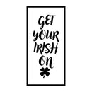 St Patrick’s Day Vinyl Wall Art Decal - Get Your Irish On - 22.5" x 11" - St Patty’s Holiday Home Living Room Bedroom Sticker - Coffee Shop Bar Apartment Decor (22.5" x 11"; Black) 4