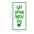 St Patrick’s Day Vinyl Wall Art Decal - Get Your Irish On - 22. St Patty’s Holiday Home Living Room Bedroom Sticker - Coffee Shop Bar Apartment Decor (22.5" x 11"; Black) 5