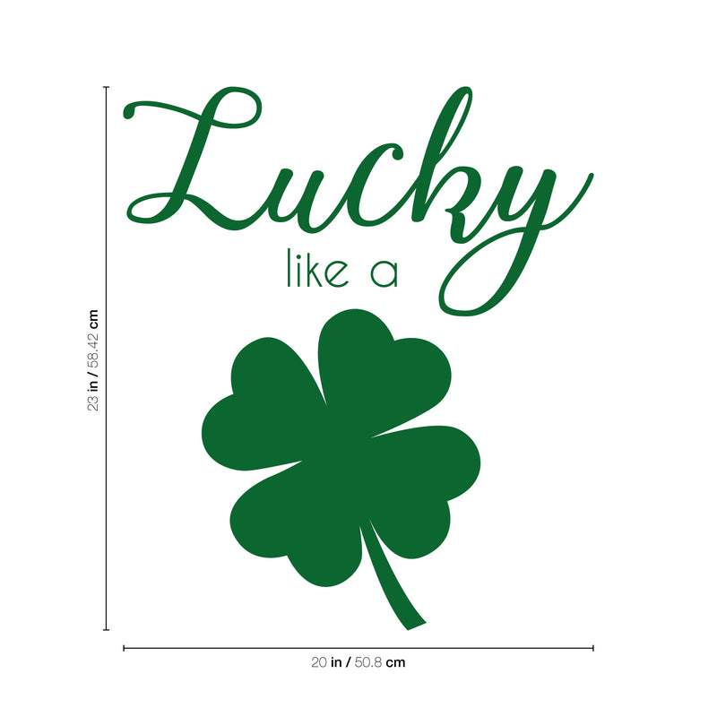 St Patrick’s Day Vinyl Wall Art Decal - Lucky Like A Four Leaf Clover - 23" x 20" - St Patty’s Holiday Coffee Shop Home Living Room Bedroom Office Work Apartment Decor Sticker (23" x 20"; Green) 1