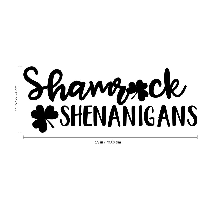 St Patrick’s Day Vinyl Wall Art Decal - Shamrock Shenanigans - 11" x 29" - St Patty’s Fun Holiday Coffee Shop Bar Home Living Room Bedroom Office Work Apartment Decor Sticker (11" x 29"; Black) 1