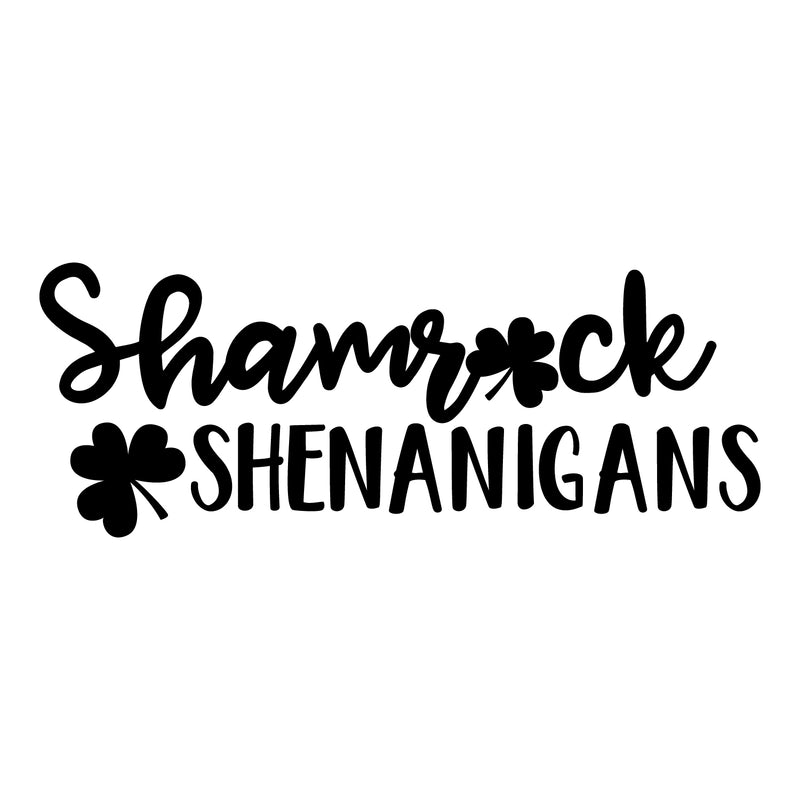 St Patrick’s Day Vinyl Wall Art Decal - Shamrock Shenanigans - 11" x 29" - St Patty’s Fun Holiday Coffee Shop Bar Home Living Room Bedroom Office Work Apartment Decor Sticker (11" x 29"; Black) 4