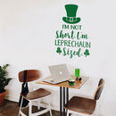 St Patrick’s Day Vinyl Wall Art Decal - I’m Not Short I’m Leprechaun Sized - 23" x 15" - St Patty’s Holiday Witty Coffee Shop Home Living Room Bedroom Office Work Apartment Decor (23" x 15"; Green) 2
