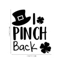 St Patrick’s Day Vinyl Wall Art Decal - I Pinch Back Hat and Clovers - St Patty’s Holiday Witty Coffee Shop Home Living Room Bedroom Restaurant Apartment Decor Quote (25" x 23"; Black) 1