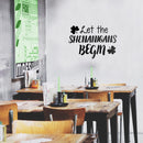 St Patrick’s Day Vinyl Wall Art Decal - Let The Shenanigans Begin - 16" x 22.5" - St Patty’s Holiday Modern Coffee Shop Home Living Room Bedroom Apartment Office Work Decor (16" x 22.5"; Black) 1