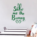 Easter Day Vinyl Wall Art Decal - Show Me The Bunny - 22.5" x 15" - Ears and Feet Resurrection Sunday Pascha Holiday Modern Cute Home Living Room Bedroom Apartment Nursery Decor (22.5" x 15"; Green) 3