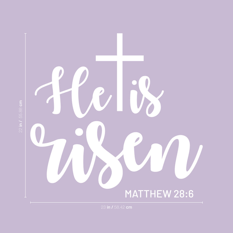 Easter Day Vinyl Wall Art Decal - He is Risen - 22" x 23" - Matthew 28:6 Resurrection Sunday Pascha Holiday Modern Church Home Living Room Bedroom Apartment Office Work Decor (22" x 23"; White) 4