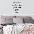 Vinyl Wall Art Decal - Once In A While Blow Your Own Damn Mind - 26" x 20" - Modern Inspirational Life Quote For Home Bedroom Office Workplace Apartment Living Room Decor (26" x 20"; Black) 3