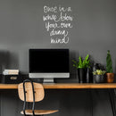 Vinyl Wall Art Decal - Once In A While Blow Your Own Damn Mind - 26" x 20" - Modern Inspirational Life Quote For Home Bedroom Office Workplace Apartment Living Room Decor (26" x 20"; White) 3