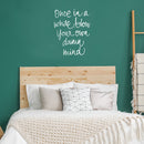 Vinyl Wall Art Decal - Once In A While Blow Your Own Damn Mind - 26" x 20" - Modern Inspirational Life Quote For Home Bedroom Office Workplace Apartment Living Room Decor (26" x 20"; White) 4