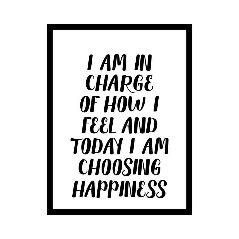 Vinyl Wall Art Decal - I Am In Charge Of How I Feel And Today I Am Choosing Happiness - Inspirational Home Bedroom Office Workplace Apartment Living Room Quote Decor (30" x 23"; Black) 1