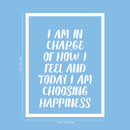 Vinyl Wall Art Decal - I Am In Charge Of How I Feel And Today I Am Choosing Happiness - 30" x 23" - Inspirational Home Bedroom Office Workplace Apartment Living Room Quote Decor (30" x 23"; White) 4
