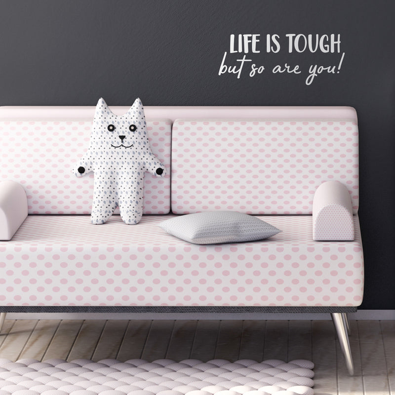 Vinyl Wall Art Decal - Life Is Tough But So Are You - 6.- Positive Motivational Life Quote For Home Bedroom Office Decor - Modern Workplace Apartment Living Room Quotes (6.08" x 15"; Black) 5