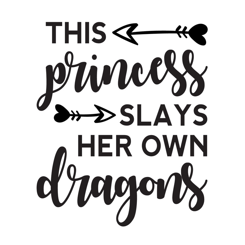 Vinyl Art Wall Decal - This Princess Slays Her Own Dragons - 26.29" x 22" - Little Girls Toddler Quotes Preschool Nursery Home Bedroom Playroom Apartment Indoor Outdoor Decor (26.29" x 22"; Black) 1
