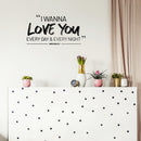 Vinyl Wall Art Decal - I Wanna Love You Every Day and Every Night - 15" x 29" - Bob Marley Quote for Love Home Apartment Couples Family Bedroom Bathroom Living Room Adhesive Decor 2