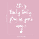 Vinyl Art Wall Decal - Life is Tricky Baby Stay in Your Magic - 25" x 19.5" - Cute Star Modern Kids Toddlers Girly Indoor Home Bedroom Playroom Apartment Nursery Decor Stickers (25" x 19.5"; White) 1