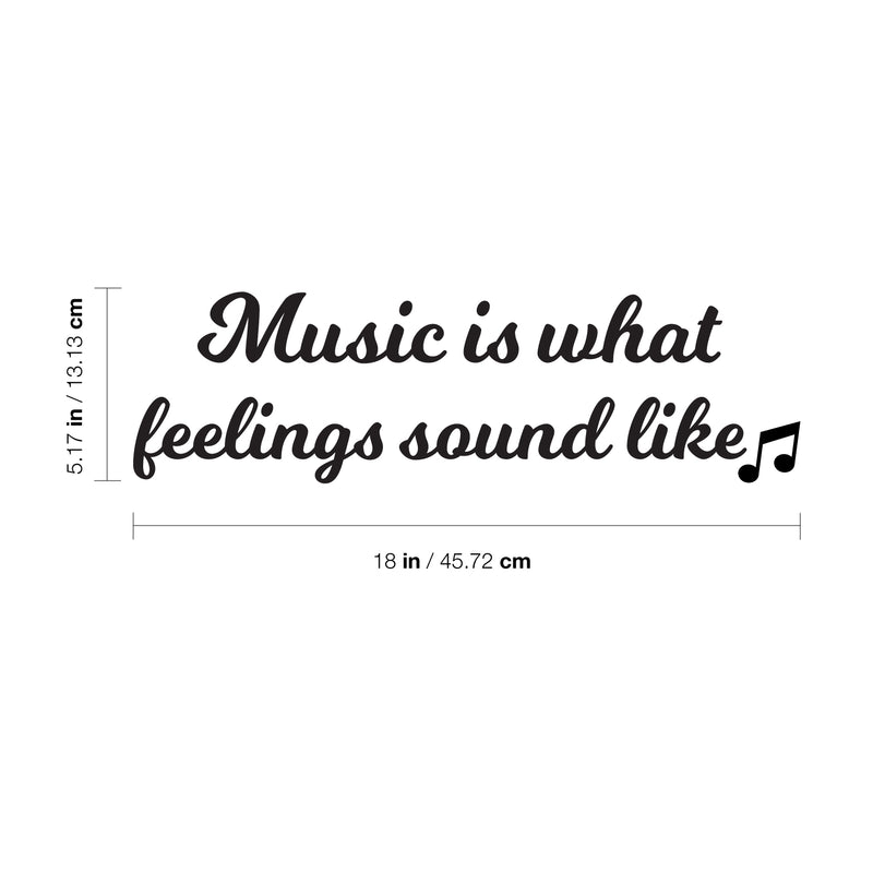 Vinyl Wall Art Decal - Music is What Feelings Sound Like - Modern Quote for Home Living Room Bedroom Sticker - Trendy Good Vibes for Office Business Workplace Decor (5" x 18"; Black) 5