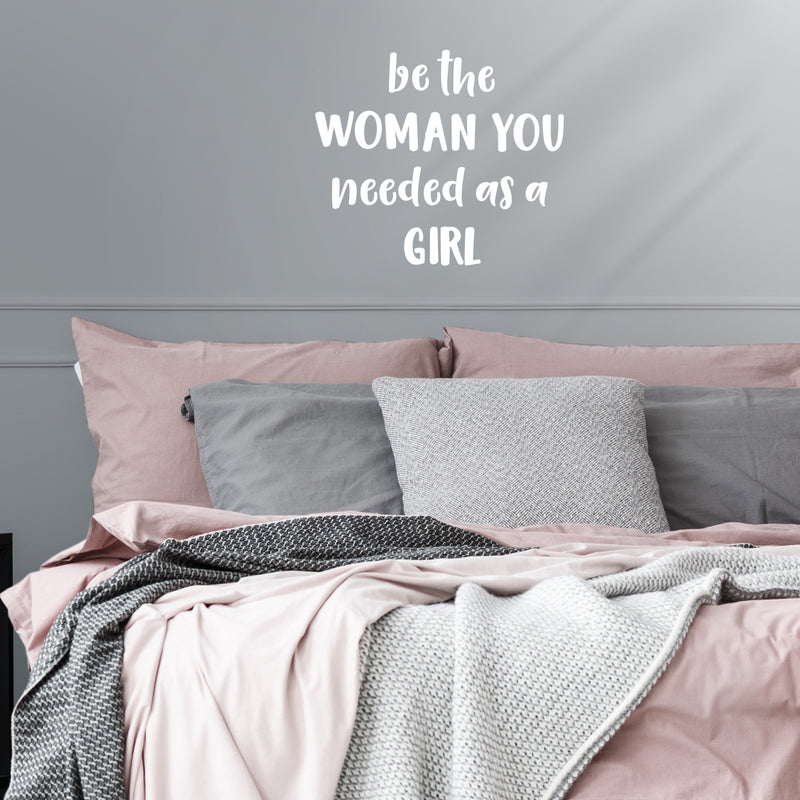 Vinyl Wall Art Decal - Be The Woman You Needed As A Girl - 19.6" x 22" - Women’s Female Motivational Trendy Indoor Home Apartment Living Room Bedroom Office Dorm Room Work Decor (19.5" x 22"; White) 4