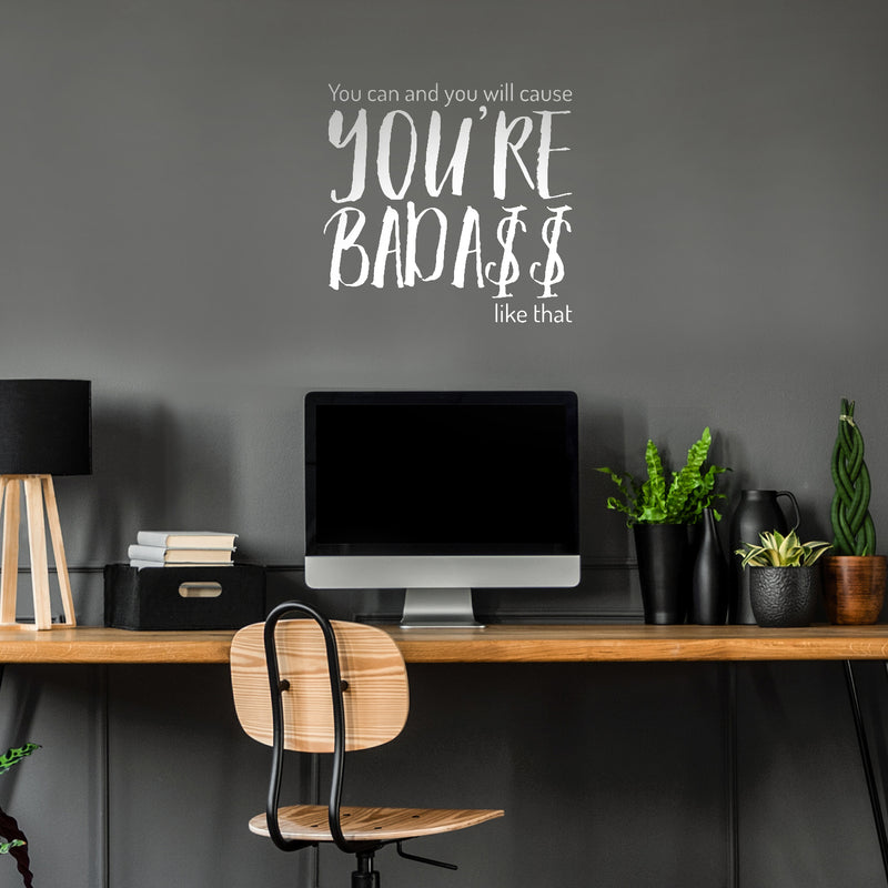 Vinyl Wall Art Decal - You Can and You Will Cause You’re Bada$s Like That - 23" x 23" - Positive Home Apartment Living Room Bedroom Office Indoor Dorm Room Work Quotes Decor (23" x 23"; White) 3