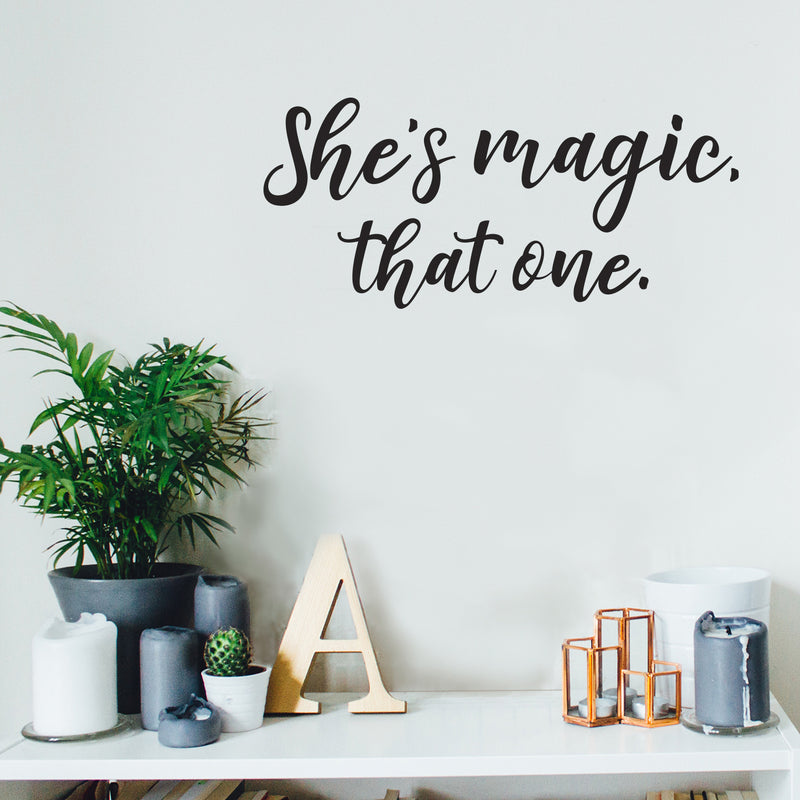 Vinyl Wall Art Decal - She’s Magic That One - 10" x 22.5" - Inspirational Women’s Indoor Home Apartment Living Room - Trendy Female Bedroom Office Dorm Room Work Decor Quote (10" x 22.5"; Black) 3