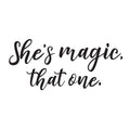 Vinyl Wall Art Decal - She’s Magic That One - - Inspirational Women’s Indoor Home Apartment Living Room - Trendy Female Bedroom Office Dorm Room Work Decor Quote (; Black) 1