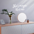 Vinyl Wall Art Decal - She’s Magic That One - 10" x 22.5" - Inspirational Women’s Indoor Home Apartment Living Room - Trendy Female Bedroom Office Dorm Room Work Decor Quote (10" x 22.5"; White) 1