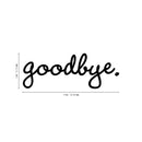 Vinyl Wall Art Decal - Goodbye - Small Modern Household Door Greeting Home Apartment Office Living Room Decor - Trendy Cute Bedroom Workplace Window Wall Decoration 4