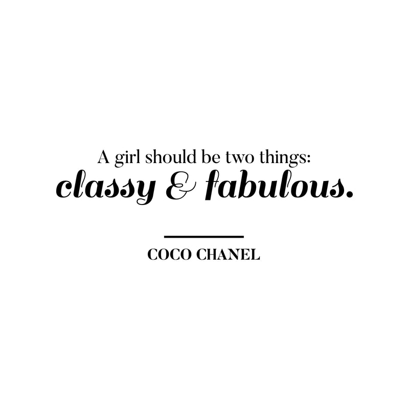 Vinyl Wall Art Decal - A Girl Should Be Two Things Classy and Fabulous - 10" x 27" - Coco Chanel Women’s Quotes Home Apartment Living Room Bedroom Office Dorm Room Work Decor (10" x 27"; Black) 2