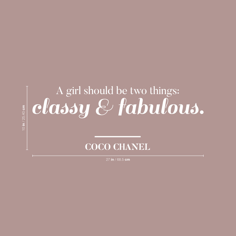 Vinyl Wall Art Decal - A Girl Should Be Two Things Classy and Fabulous - 10" x 27" - Coco Chanel Women’s Quotes Home Apartment Living Room Bedroom Office Dorm Room Work Decor (10" x 27"; White) 1