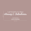 Vinyl Wall Art Decal - A Girl Should Be Two Things Classy and Fabulous - Coco Chanel Women’s Quotes Home Apartment Living Room Bedroom Office Dorm Room Work Decor (10" x 27"; Black) 5