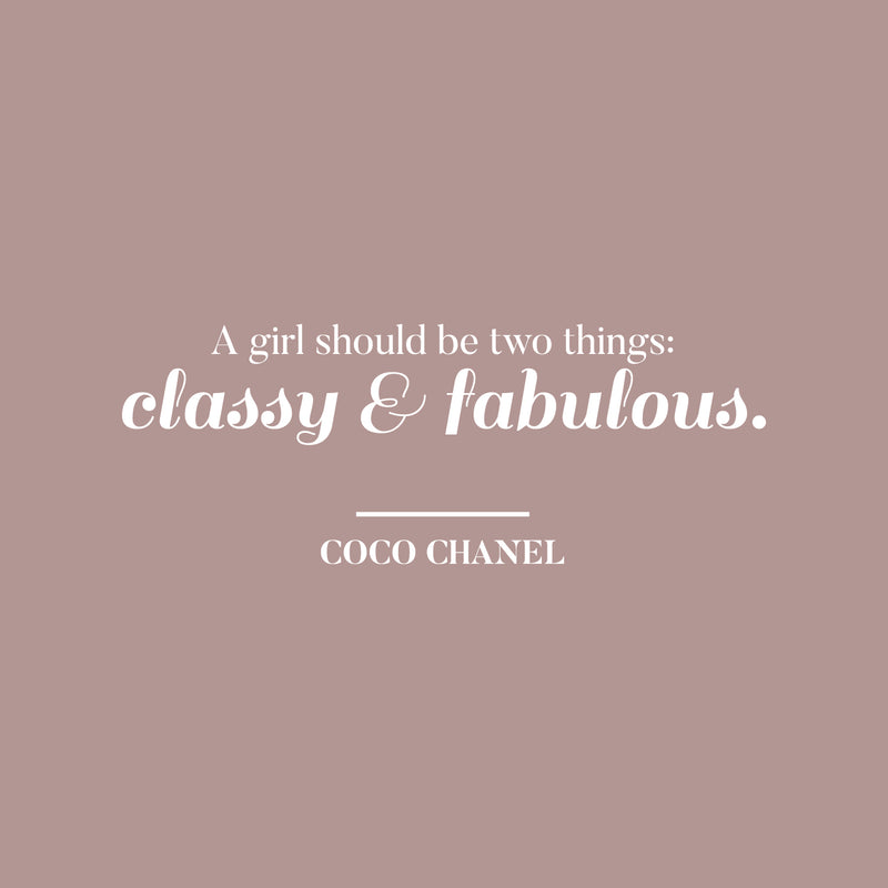 Vinyl Wall Art Decal - A Girl Should Be Two Things Classy and Fabulous - 10" x 27" - Coco Chanel Women’s Quotes Home Apartment Living Room Bedroom Office Dorm Room Work Decor (10" x 27"; White) 3