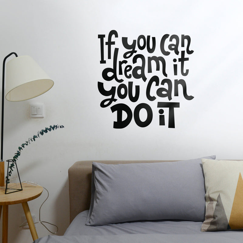 Vinyl Wall Art Decal - If You Can Dream It You Can Do It - 22.5" x 22" - Modern Motivational Indoor Outdoor Home Bedroom Office Workplace Apartment Living Room Quotes Decor (22.5" x 22; Black) 2