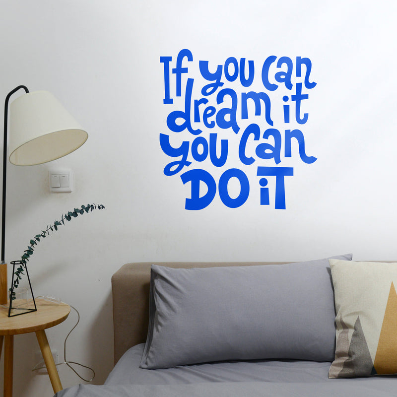 Vinyl Wall Art Decal - If You Can Dream It You Can Do It - 22. Modern Motivational Indoor Outdoor Home Bedroom Office Workplace Apartment Living Room Quotes Decor (22.5" x 22; Black) 3