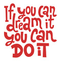 Vinyl Wall Art Decal - If You Can Dream It You Can Do It - 22.5" x 22" - Modern Motivational Indoor Outdoor Home Bedroom Office Workplace Apartment Living Room Quotes Decor (22.5" x 22; Red) 1
