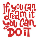 Vinyl Wall Art Decal - If You Can Dream It You Can Do It - 22.5" x 22" - Modern Motivational Indoor Outdoor Home Bedroom Office Workplace Apartment Living Room Quotes Decor (22.5" x 22; Red) 1