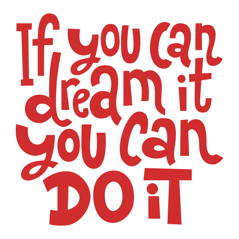 Vinyl Wall Art Decal - If You Can Dream It You Can Do It - 22.5" x 22" - Modern Motivational Indoor Outdoor Home Bedroom Office Workplace Apartment Living Room Quotes Decor (22.5" x 22; Red) 1