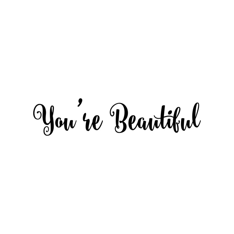 Vinyl Wall Art Decal - You’re Beautiful - 2.5" x 11" - Chic Motivational Women’s Decal for Home Apartment Bedroom Living Room Decor - Modern Femme Office Workplace Window Door Decoration 1