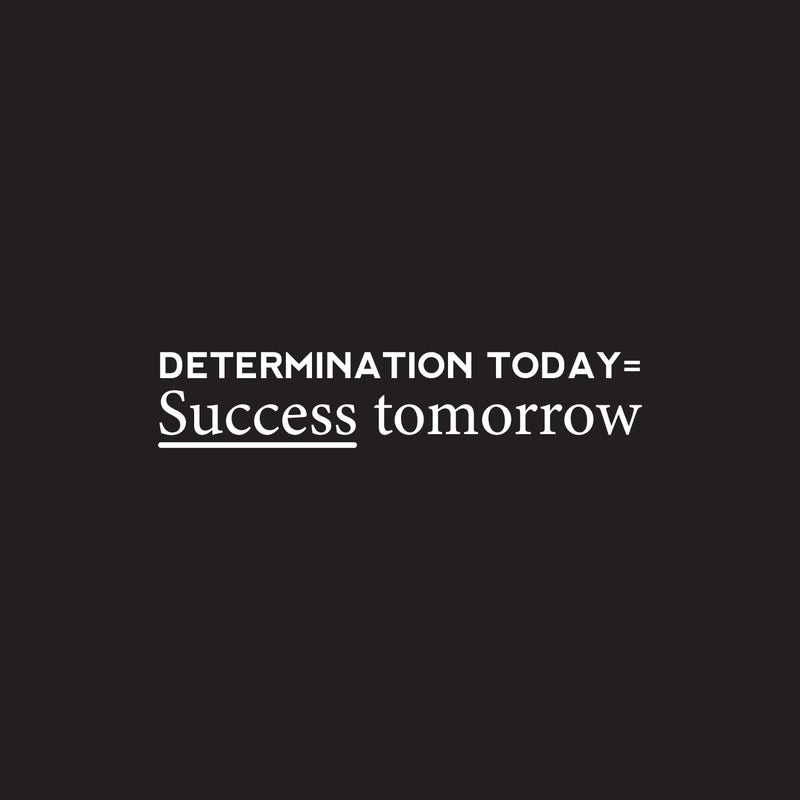 Vinyl Wall Art Decal - Determination Today Success Tomorrow - 9" x 45" - Positive Motivational Modern Home Bedroom Apartment Workplace Living Room Office Gym Fitness Decor Quote (9" x 45"; White) 3