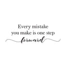 Vinyl Wall Art Decal - Every Mistake You Make is One Step Forward - 10" x 30" - Modern Motivational Home Bedroom Apartment Quote -Trendy Positive Workplace School Living Room Office Decor 4