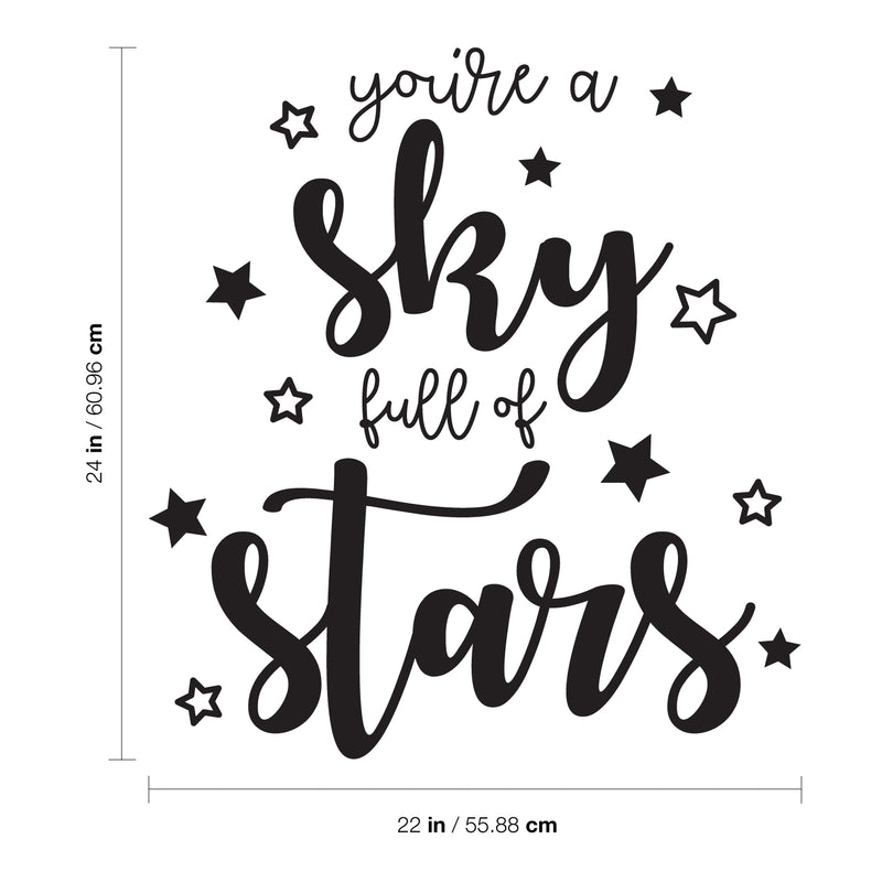 Vinyl Art Wall Decal - You're A Sky Full Of Stars - Cute Modern Cursive Kids Home Bedroom Playroom Quote - Sweet Charming Toddlers Apartment Nursery Decor Stickers 4