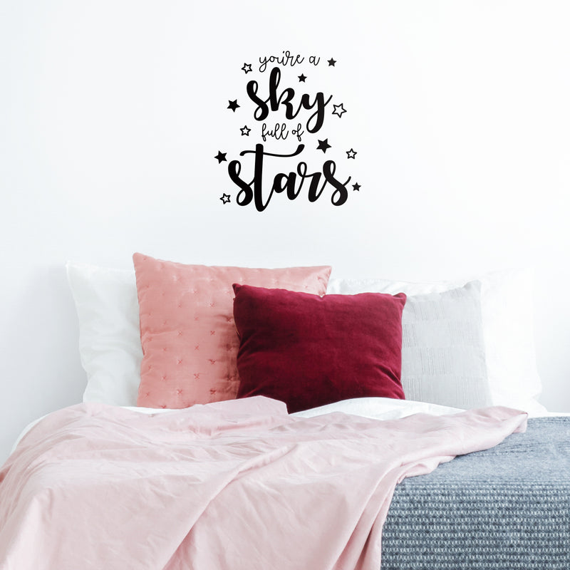 Vinyl Art Wall Decal - You're A Sky Full Of Stars - Cute Modern Cursive Kids Home Bedroom Playroom Quote - Sweet Charming Toddlers Apartment Nursery Decor Stickers 3